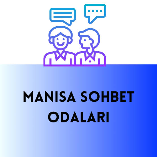 Manisa Chat Sohbet Odaları